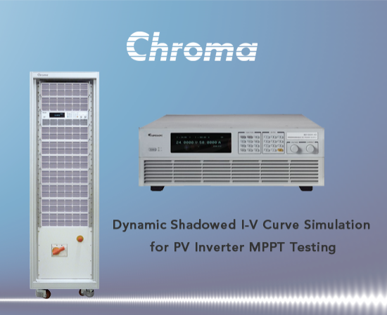 Chroma 62000H-S系列可程控直流电源供应器(太阳电池阵列模拟功能)
